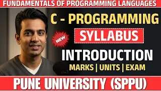 C Programming Syllabus INTRODUCTION | SPPU First Year Engineering New Syllabus 2025 | Marks & Units