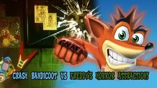 [Average Ace] Crash Bandicoot Vs Freddy's Horror Attraction