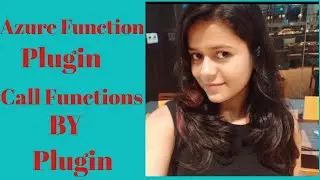 How to Call Azure Function from Plugin(Dynamics 365)