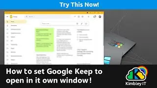 How to set Google Keep to open in its own window
