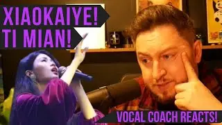 Vocal Coach Reacts! Xiao Kaiye! Ti Mian!