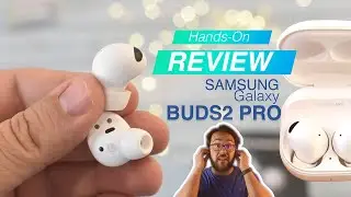 Galaxy Buds2 Pro: The Best Buds? Hands-on Review + Call Quality Tests