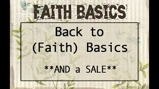Back to (Faith) Basics!  (plus a SALE)