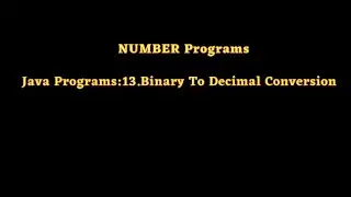 Java Programs:13.Binary To Decimal Conversion