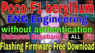 Poco F1 beryllium ENG Full Flashing Free (Without auth) Unknown Baseband & Imei Fix/Solution