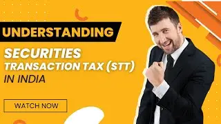 Understanding Securities Transaction Tax (STT) | File Your Income Tax Return | FYITR