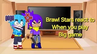 ||Brawl Stars|| react to《퍼런안경_BLAS/When you play big game》