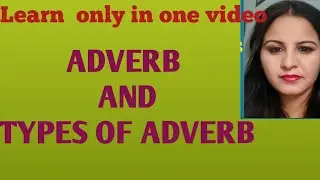 ADVERB AND TYPES OF ADVERB IN ENGLISH GRAMMAR FOR ALL ACTIVE LEARNERS