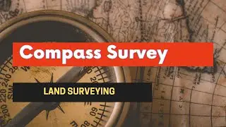 Compass Surveying|| Classification of Surveying
