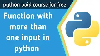 Function with more than one input in python | python tutorial for beginners 13