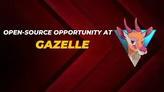 Open-source opportunity | Gazelle