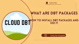 Day53: What are DBT Packages | How to install DBT Packages and use it
