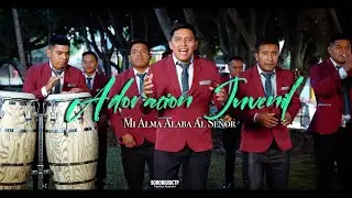 Mi Alma Alaba al Señor | Adoración Juvenil - La Potencia Católica