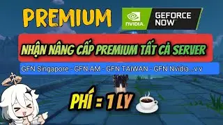 Giải thích về tạo Geforce now premium ! hiện tại nên chơi GeForce now server nào ?