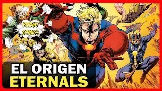 ¿QUIENES SON LOS ETERNALS? Origen y poderes 🌑🌎