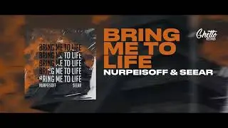 NURPEISOFF & SEEAR - Bring me to life