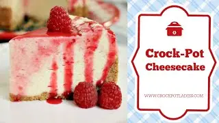 Crock-Pot Cheesecake Recipe