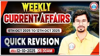 Current Affairs Today | Weekly Current Affairs | 6th Oct To 12th Oct 2025 | Today's Current Affairs