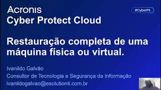 Acronis Cyber Protect Cloud -  Restaurando uma máquina completa.