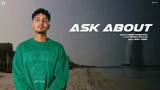 Ask About - Karan Randhawa (Full Audio Song) Prince Bhullar - Deep Jandu - GK Digital - Geet MP3