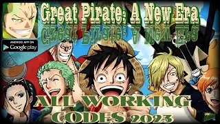 Great Pirate: A New Era - All Working Codes 2023 Server 1- East Blue🔥anime role-playing 2D Graphics