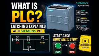 What is PLC? | Siemens PLC Latching Explained | Ladder Logic Tutorial for Beginners | TIA Portal