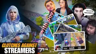 CLUTCHES AGAINSTS STREAMERS ||BGMI GAMEPLAY VIDEO