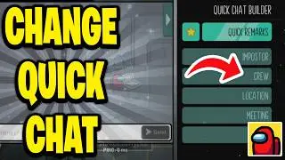 How To Change Quick Chat In Among Us