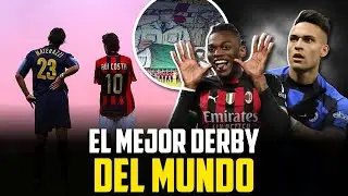 ASÍ ES EL DERBY DE MILÁN: EL MEJOR PARTIDO DEL MUNDO