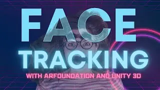 How to get started with face tracking in Unity and ARFoundation