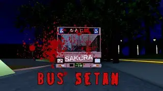 TRAGEDI BUS SETAN || HORORR MOVIE SAKURA SCHOOL SIMULATOR