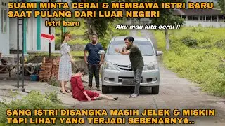 SUAMI MINTA CERAI & MEMBAWA ISTRI BARU SAAT PULANG DARI LUAR NEGERI!! lihat bagaimana kisahnya..