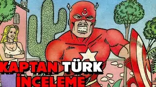 Kaptan Türk İnceleme - En Uzun Soluklu Türk Kahraman Çizgi Romanı 