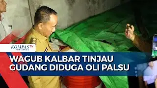 Dugaan Oli Palsu, Wagub Kalbar Tinjau Gudang penyimpanan Oli di Kubu Raya