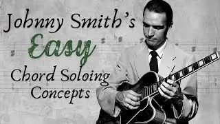 EASY Chord Soloing With Johnny Smith's Chord Soloing Concepts | Jazz Guitar Chord Melody Lesson