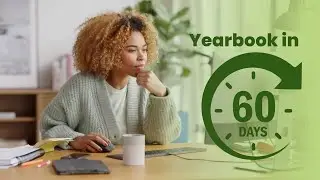 Yearbook in 60 Days - Part 1: Yearbook Quickstart