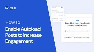 How To Enable Autoload Posts To Increase Engagement Time | Rishi Theme