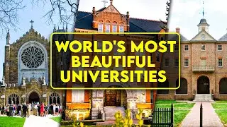Top 20 Most Beautiful University Campuses in the World