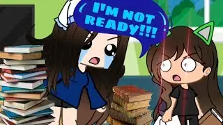 I'm not ready!! - Gacha Life