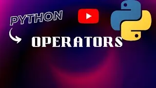 Operators In Python | Python Tutorials In Hindi | Python OPERATORS | Part-9
