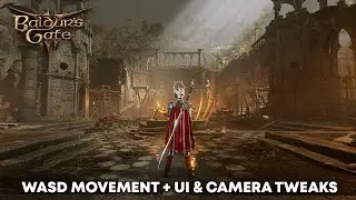 Baldur's Gate 3: WASD Movement, Enhanced Camera & UI Mods + Install Tutorial
