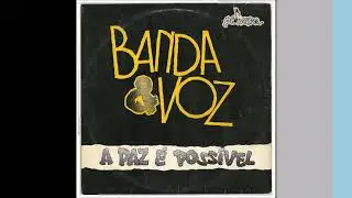 Banda e Voz   1987   A Paz é Possível   Vou Subir
