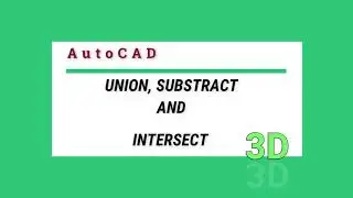 how to use edits in 3D AutoCAD. | #union | #substract | #intersect | #D UCS |
