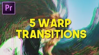5 SICK Warp Transitions in Premiere Pro (Cole Bennett, Sam Kolder, Matt Komo)