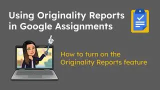 How to turn on Originality Reports in Google Assignments