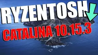 🔥 RYZENTOSH - MAC OS CATALINA 10.15.3 - Ryzen 5 3600