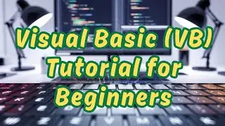Visual Basic (VB) Tutorial for Beginners 