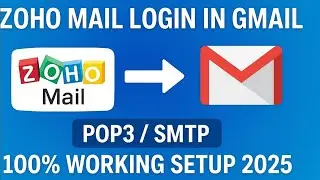 How to Log in to Zoho Mail in Gmail | Easy Setup Guide (2025) | 100% Working Method.