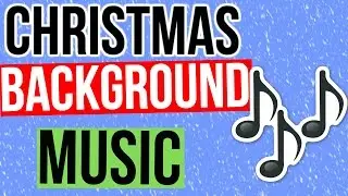 Christmas Background Music