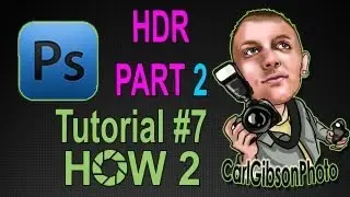 How To Create HDR Photo's Using Adobe Photoshop CS5 - Full Tutorial In HD - Part 2